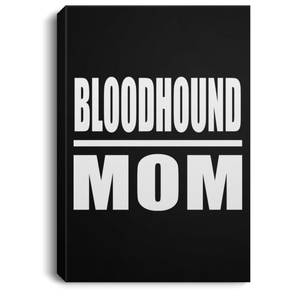Bloodhound Mom - Canvas Portrait