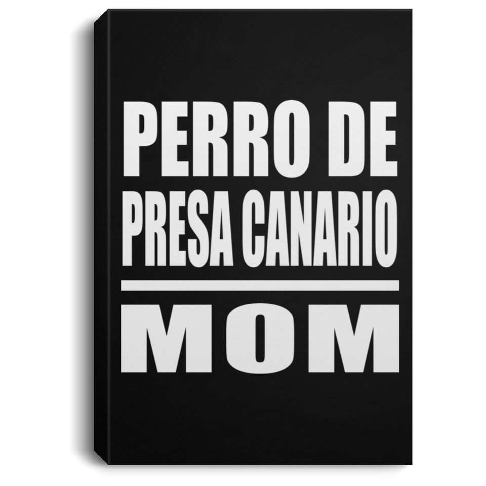 Perro De Presa Canario Mom - Canvas Portrait