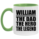 William The Dad The Hero The Legend - 11oz Accent Mug Green