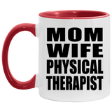 Mom Wife Physical Therapist - 11oz Accent Mug Red