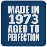 51st Birthday Made In 1973 Aged to Perfection - Drink Coaster