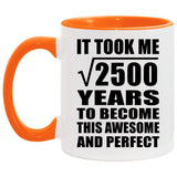 50th Birthday Took Square Root of 2500 Years To Awesome - 11oz Accent Mug Orange
