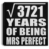 61st Anniversary Square Root of 3721 Years of Mrs Perfect - Canvas Square