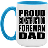 Proud Construction Foreman Dad - 15oz Accent Mug Blue