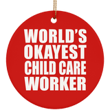 World's Okayest Child Care Worker - Circle Ornament