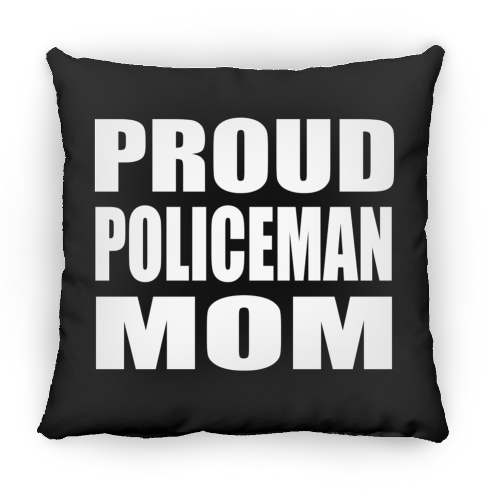 Proud Policeman Mom - Throw Pillow Black