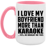 I Love My Boyfriend More Than Karaoke - 15oz Accent Mug Pink
