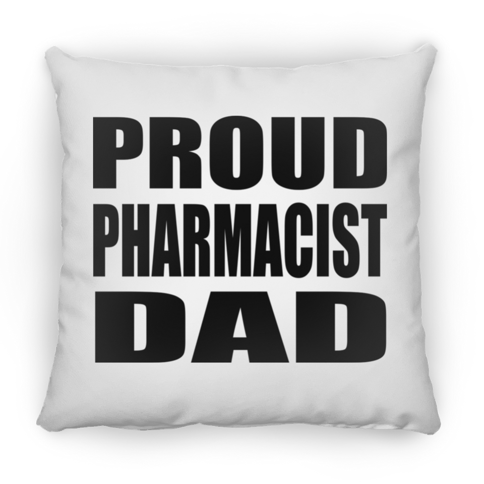 Proud Pharmacist Dad - Throw Pillow