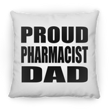 Proud Pharmacist Dad - Throw Pillow