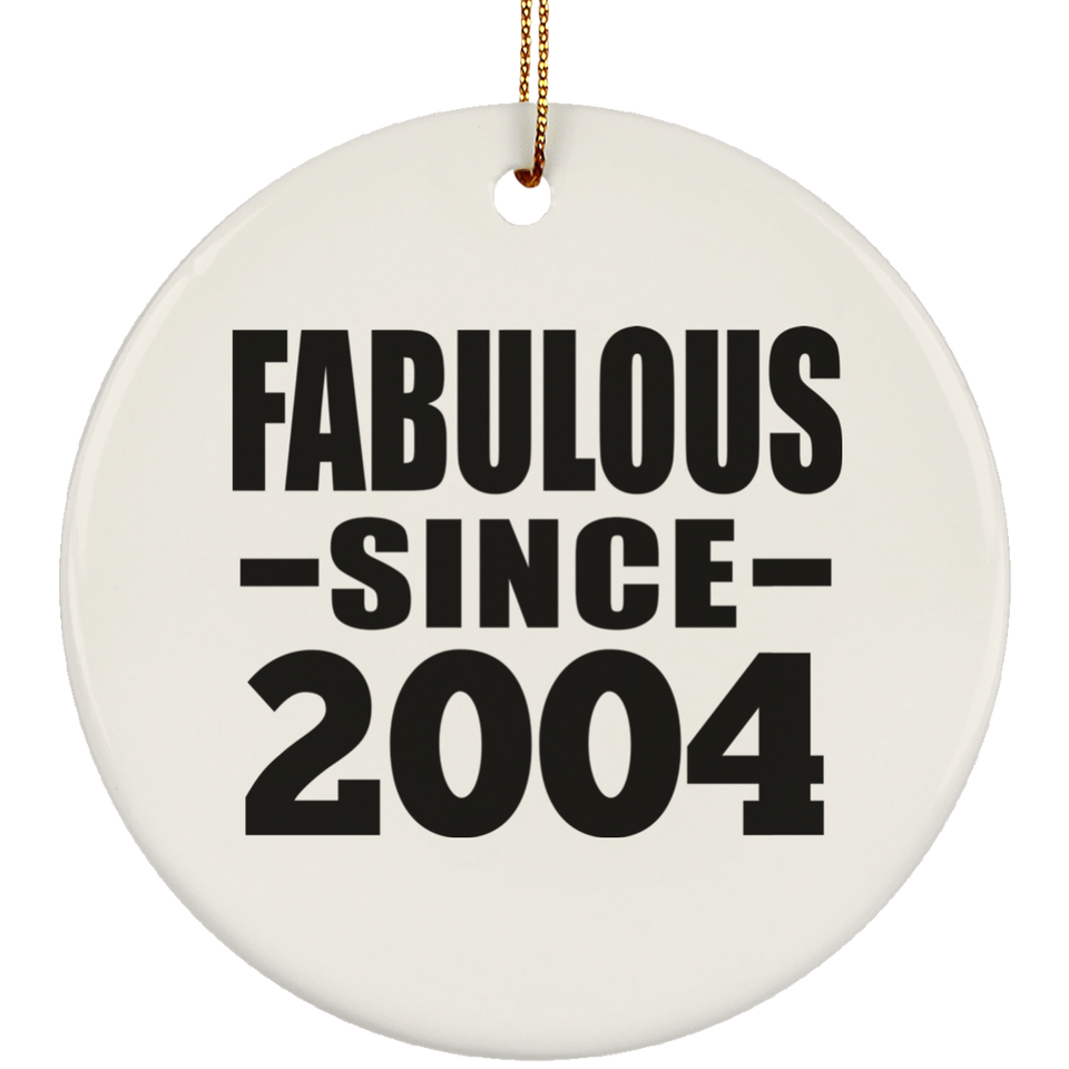 20th Birthday Fabulous Since 2004 - Circle Ornament