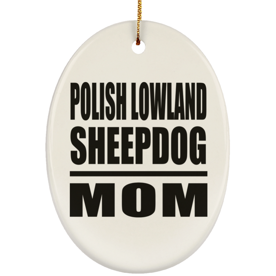 Polish Lowland Sheepdog Mom - Oval Ornament