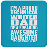 Proud Technical Writer Dad Of Awesome Daughter - Drink Coaster