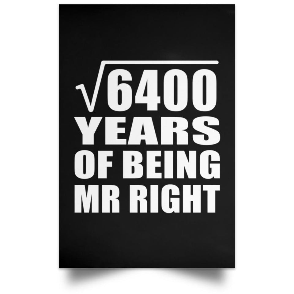 80th Anniversary Square Root of 6400 Years of Being Mr Right - Poster Portrait