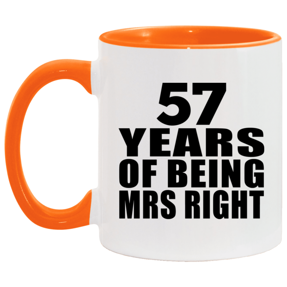 57th Anniversary 57 Years Of Being Mrs Right - 11oz Accent Mug Orange