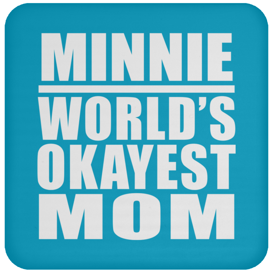 Minnie World's Okayest Mom - Drink Coaster