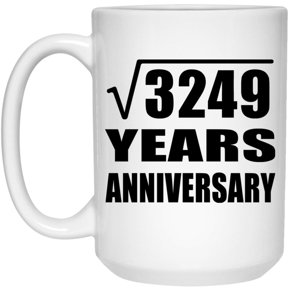 57th Anniversary Square Root of 3249 Years Anniversary - 15oz Coffee Mug