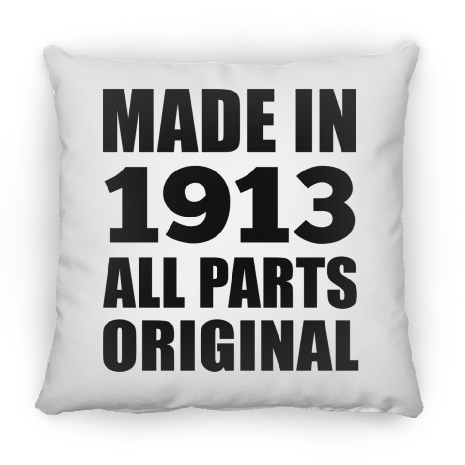 111th Birthday Made in 1913 All Parts Original - Throw Pillow