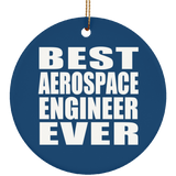 Best Aerospace Engineer Ever - Circle Ornament