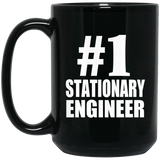 Number One #1 Stationary Engineer - 15 Oz Coffee Mug Black