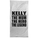 Kelly The Mum The Hero The Legend - Hand Towel