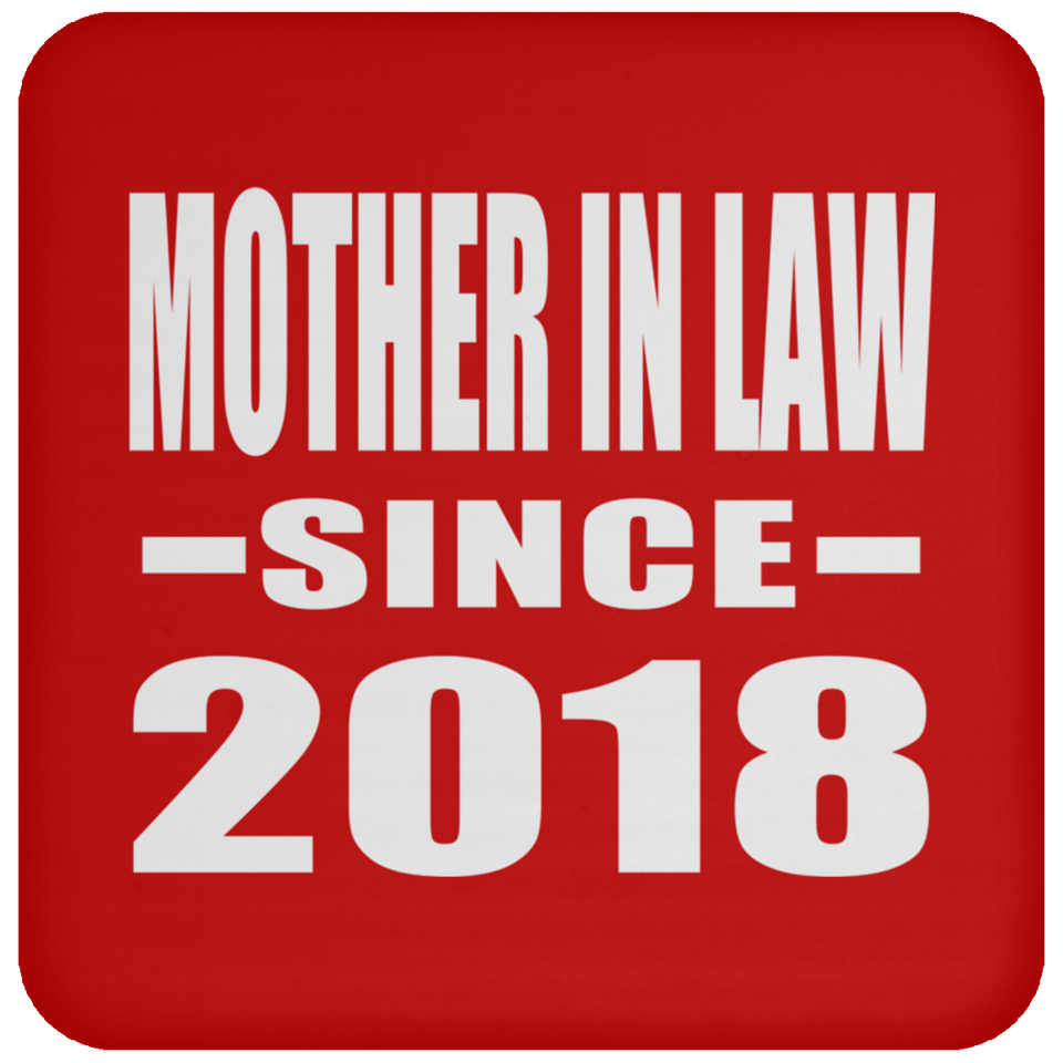 Mother In Law Since 2018 - Drink Coaster