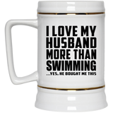 I Love My Husband More Than Swimming - Beer Stein