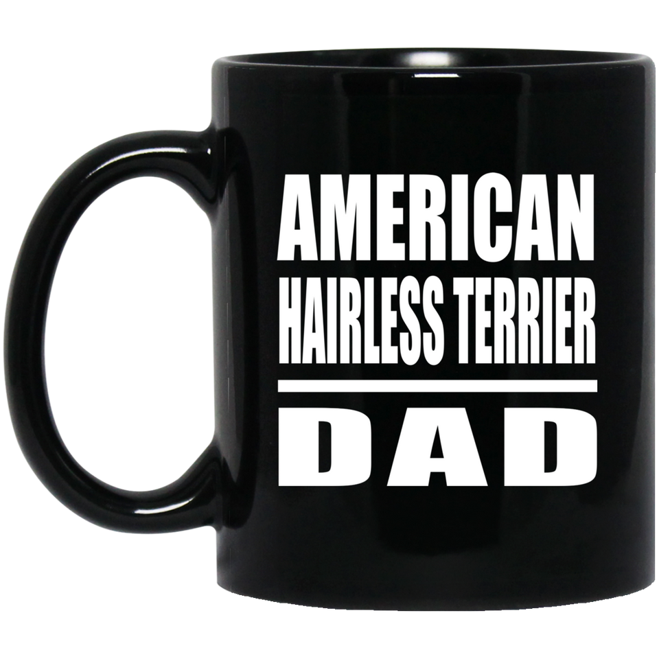American Hairless Terrier Dad - 11oz Coffee Mug Black