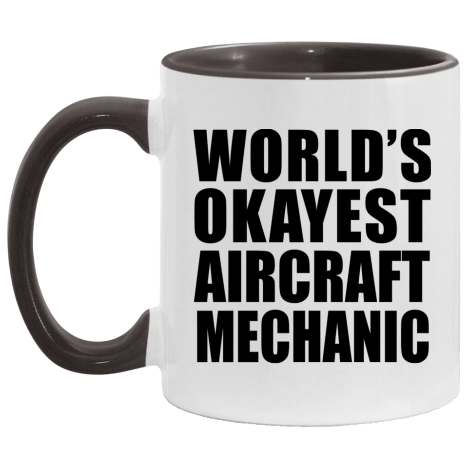 World's Okayest Aircraft Mechanic - 11oz Accent Mug Black