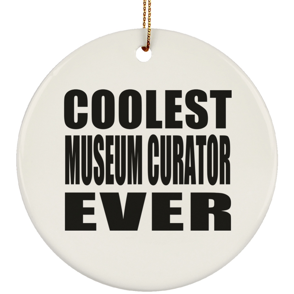 Coolest Museum Curator Ever - Circle Ornament