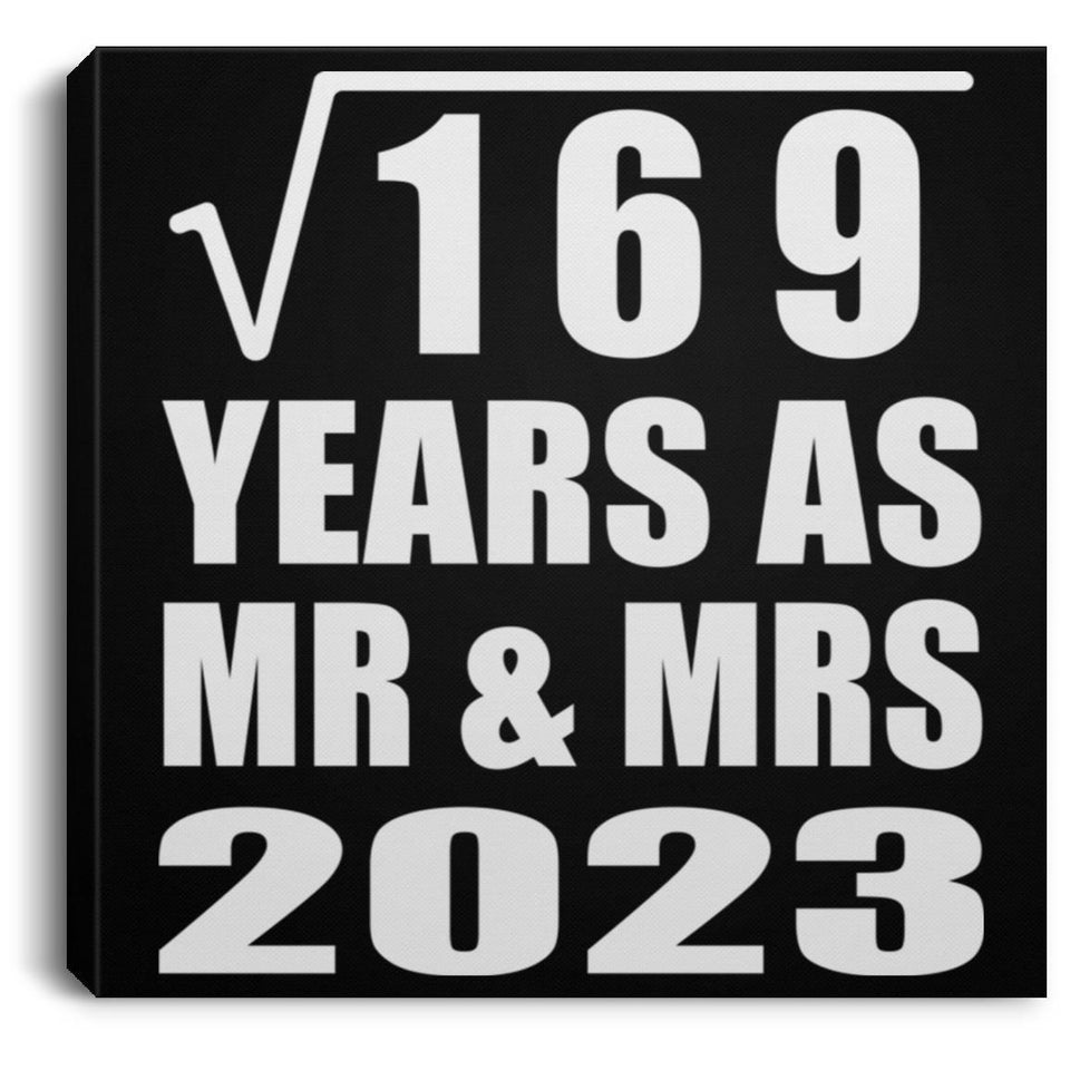 13th Anniversary Square Root of 169 Years As Mr & Mrs 2023 - Canvas Square