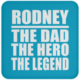 Rodney The Dad The Hero The Legend - Drink Coaster