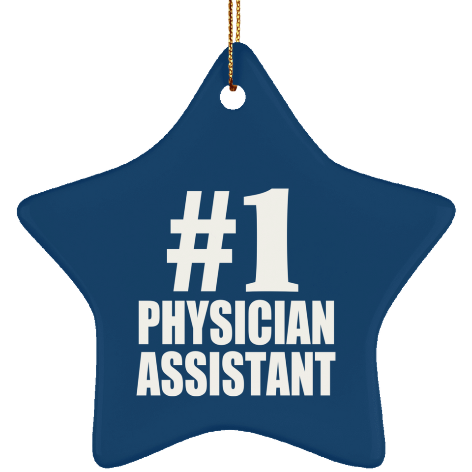 Number One #1 Physician Assistant - Star Ornament