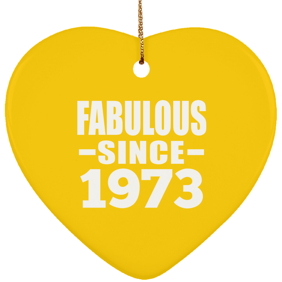 51st Birthday Fabulous Since 1973 - Heart Ornament