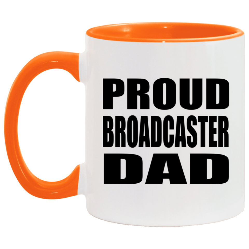Proud Broadcaster Dad - 11oz Accent Mug Orange
