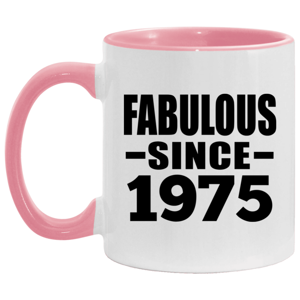 49th Birthday Fabulous Since 1975 - 11oz Accent Mug Pink