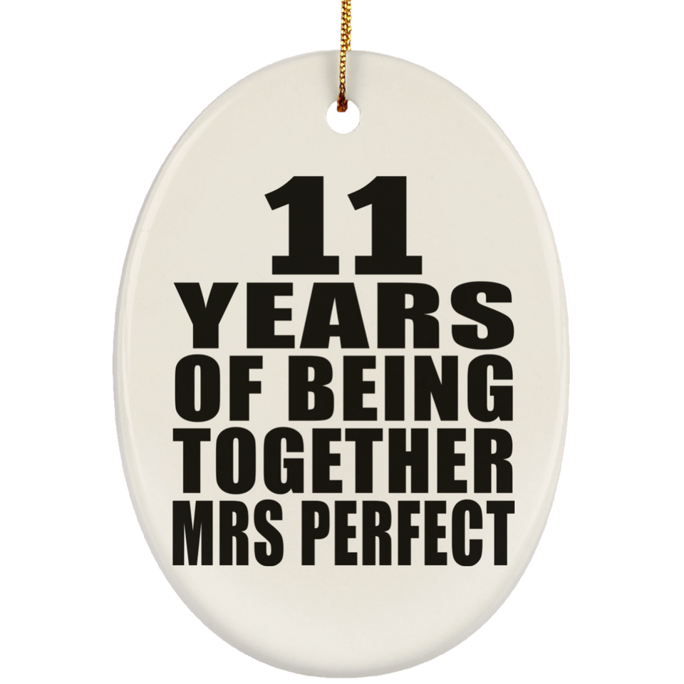 11th Anniversary 11 Years Of Being Mrs Perfect - Oval Ornament