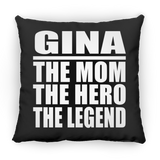 Gina The Mom The Hero The Legend - Throw Pillow Black