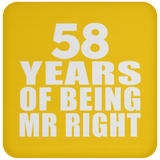 58th Anniversary 58 Years Of Being Mr Right - Drink Coaster