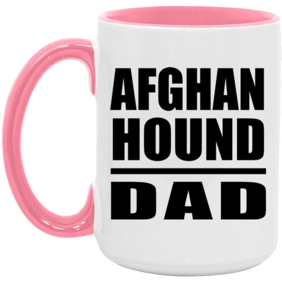 Afghan Hound Dad - 15oz Accent Mug Pink