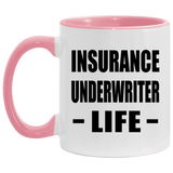 Insurance Underwriter Life - 11oz Accent Mug Pink