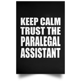 Keep Calm and Trust The Paralegal Assistant - Poster Portrait