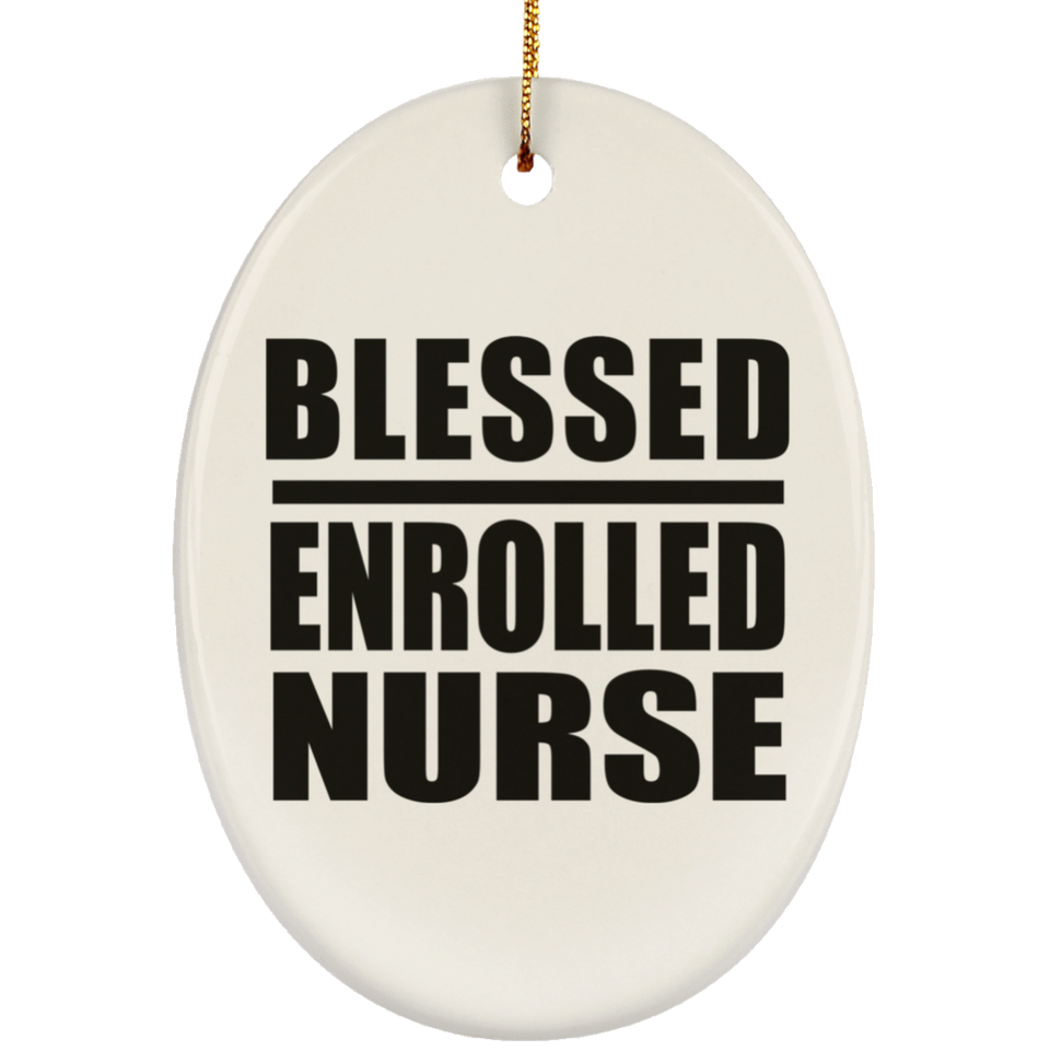 Blessed Enrolled Nurse - Oval Ornament