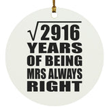 54th Anniversary Square Root of 2916 Years Mrs Always Right - Circle Ornament