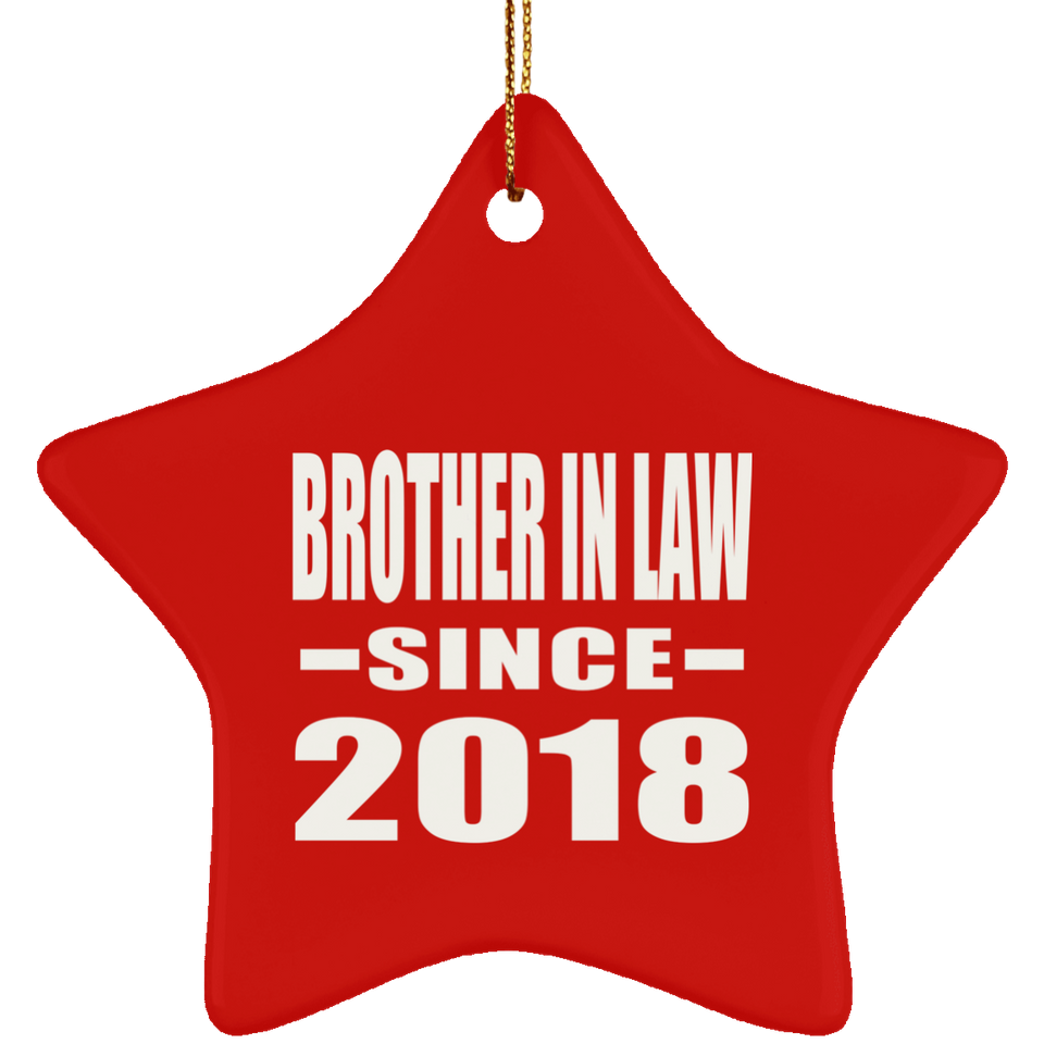 Brother In Law Since 2018 - Star Ornament