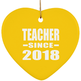 Teacher Since 2018 - Heart Ornament