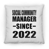 Social Community Manager Since 2022 - Throw Pillow