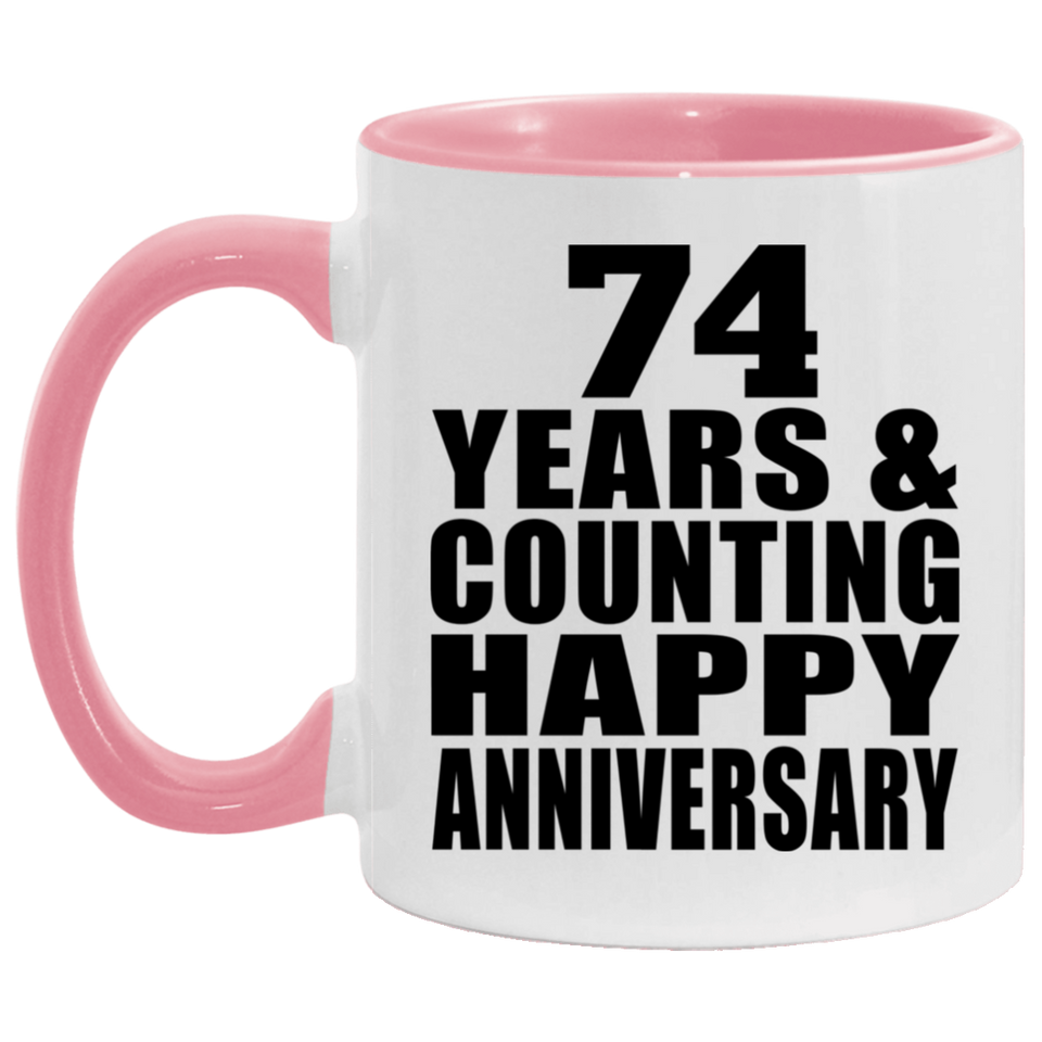 Happy 74th Anniversary 74 Years & Counting - 11oz Accent Mug Pink
