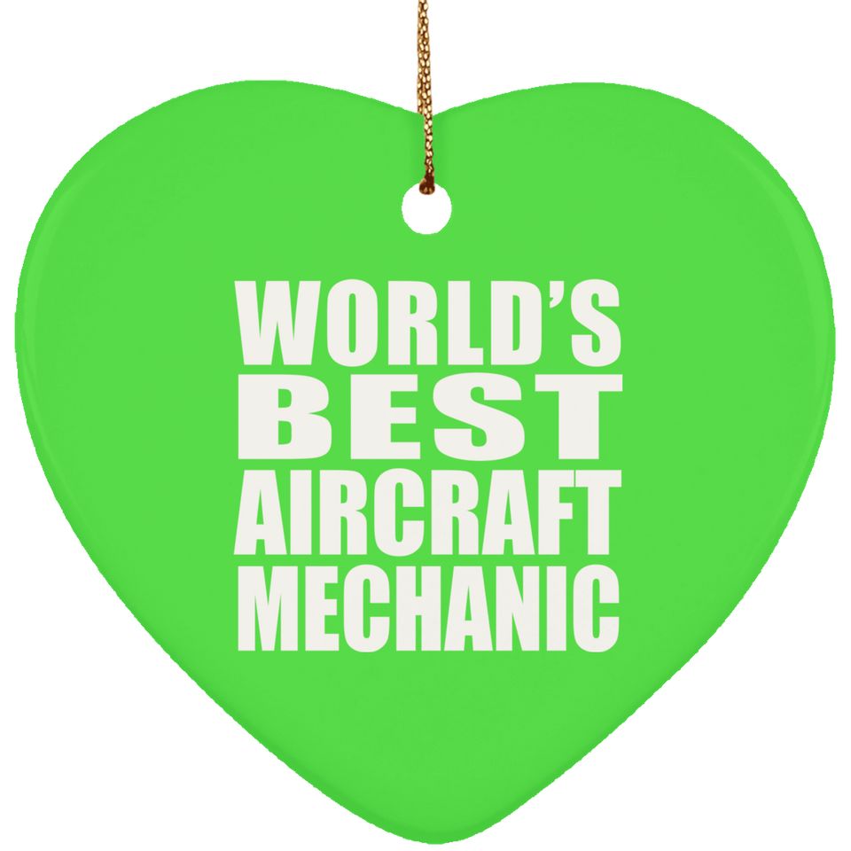 World's Best Aircraft Mechanic - Heart Ornament