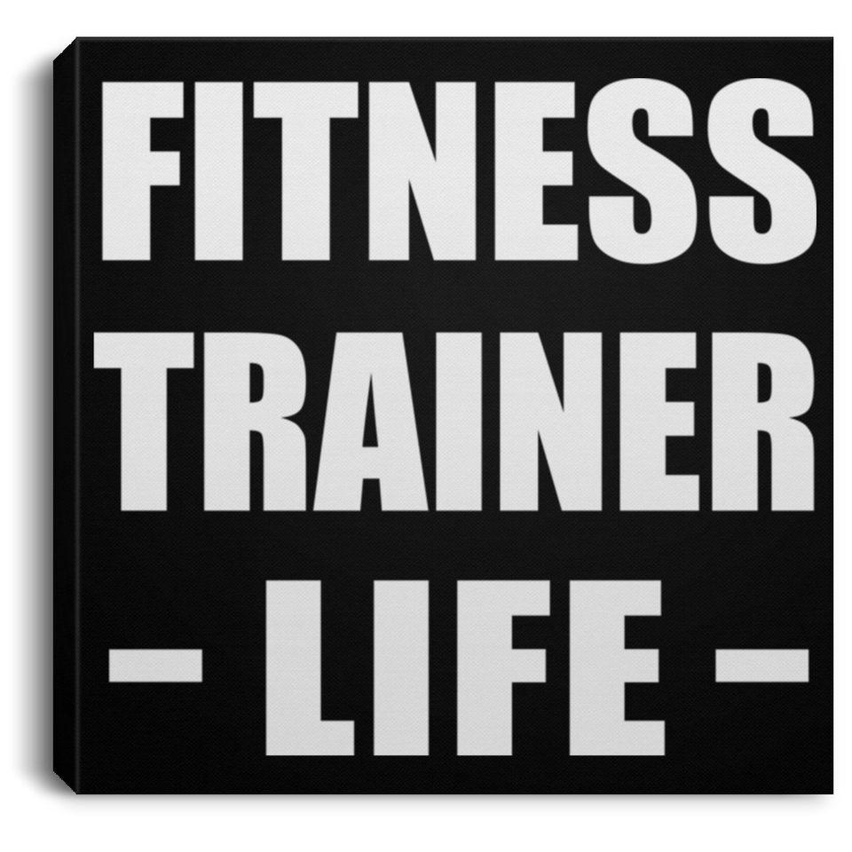 Fitness Trainer Life - Canvas Square
