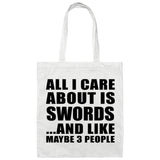 All I Care About Is Swords - Tote Bag White